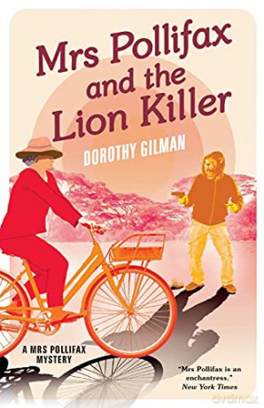 Mrs Pollifax and the Lion Killer: 11 (A Mrs Pollifax Mystery) - Dorothy Gilman [KSIĄŻKA]