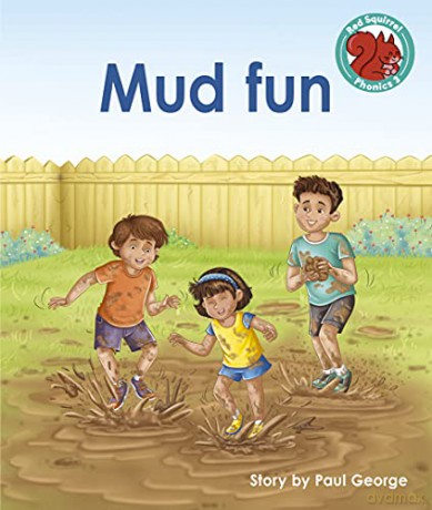 Mud fun (Red Squirrel Phonics Level 3) - Paul George [KSIĄŻKA]