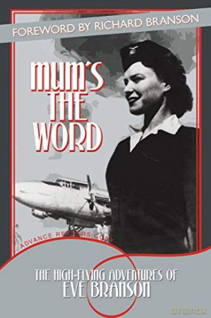 Mum's the Word: The High-Flying Adventures of Eve Branson - Eve Branson [KSIĄŻKA]