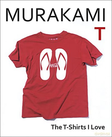 Murakami T: The T-Shirts I Love - Haruki Murakami [KSIĄŻKA]