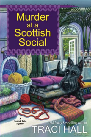 Murder at a Scottish Social (A Scottish Shire Mystery (#3)) - Traci Hall [KSIĄŻKA]