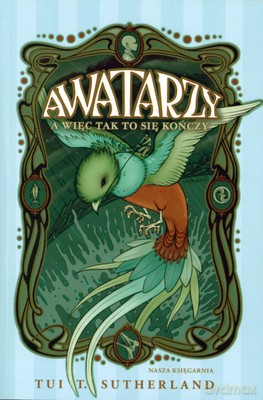 Awatarzy A Więc Tak To Się Kończy Tom 1 - Tui T. Sutherland [KSIĄŻKA]