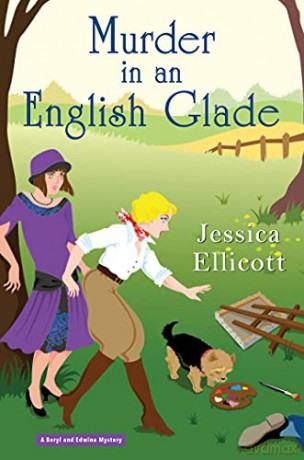 Murder in an English Glade (A Beryl and Edwina Mystery) - Jessica Ellicott [KSIĄŻKA]