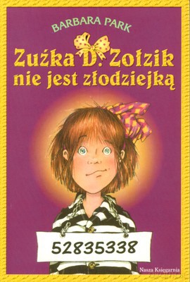 Zuźka D. Zołzik Nie Jest Złodziejką - Barbara Park [KSIĄŻKA]