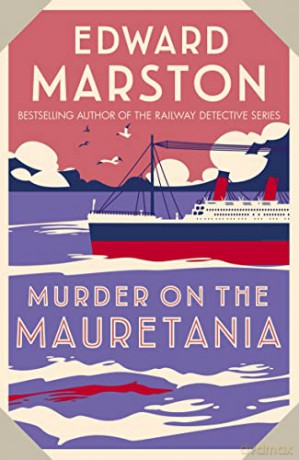 Murder on the Mauretania: (Ocean Liner Mysteries, 2): A captivating Edwardian mystery - Marson Edward [KSIĄŻKA]