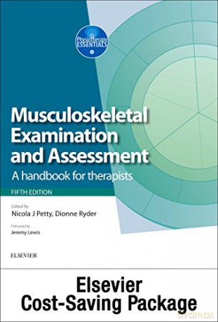 Musculoskeletal Examination and Assessment, Vol 1 5e and Principles of Musculoskeletal Treatment and Management Vol 2 3e (2-Volume Set): A Handbook for Therapists, 1e (Physiotherapy Essentials) - Nicola J. Petty DPT MSc GradDipPhys FMACP FHEA [KSIĄŻKA]