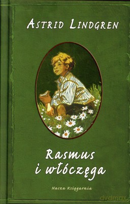 Rasmus I Włóczęga Wyd.2008 (twarda) - Astrid Lindgren [KSIĄŻKA]