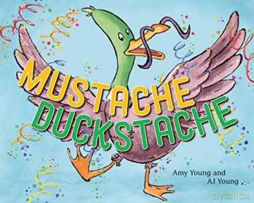 Mustache Duckstache - Amy Young [KSIĄŻKA]