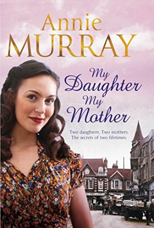 My Daughter, My Mother - Annie Murray [KSIĄŻKA]