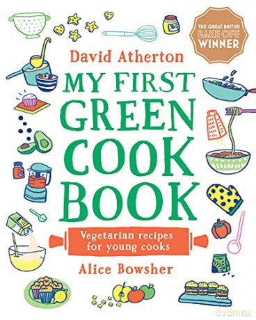 My First Green Cook Book: Vegetarian Recipes for Young Cooks - David Atherton [KSIĄŻKA]
