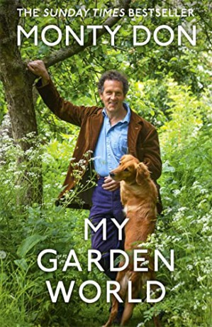 My Garden World: the Sunday Times bestseller - Monty Don [KSIĄŻKA]