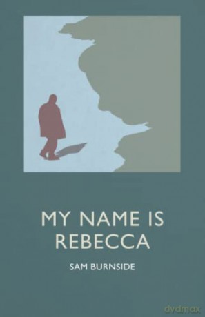 My Name Is Rebecca - Sam Burnside [KSIĄŻKA]