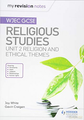 My Revision Notes WJEC GCSE Religious Studies: Unit 2 Religion and Ethical Themes - Joy White [KSIĄŻKA]