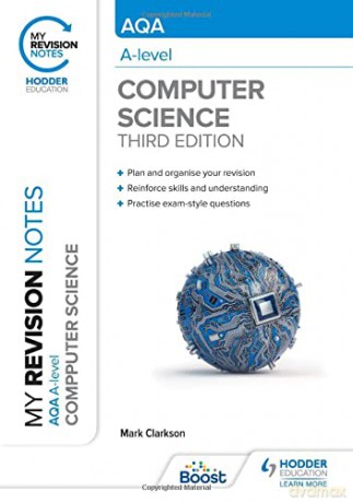 My Revision Notes: AQA A level Computer Science - Mark Clarkson [KSIĄŻKA]
