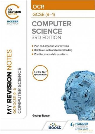 My Revision Notes: OCR GCSE (9-1) Computer Science, Third Edition - George Rouse [KSIĄŻKA]