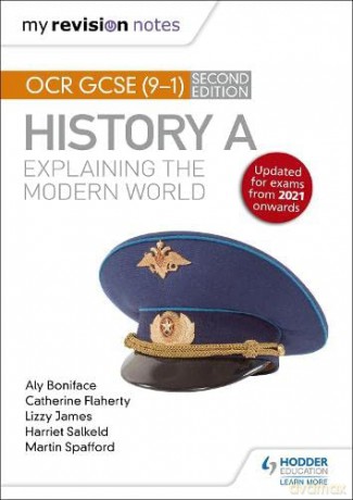 My Revision Notes: OCR GCSE (9-1) History A: Explaining the Modern World, Second Edition - Aly Boniface [KSIĄŻKA]