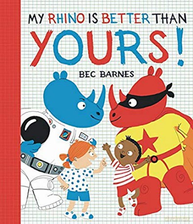 My Rhino is Better Than Yours! - Bec Barnes [KSIĄŻKA]