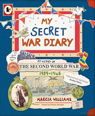 My Secret War Diary, by Flossie Albright - Marcia Williams [KSIĄŻKA]