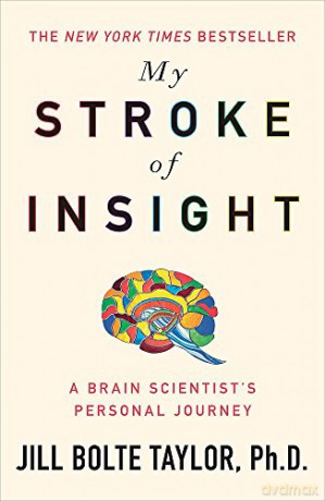My Stroke of Insight - Jill Bolte Taylor Ph.D. [KSIĄŻKA]