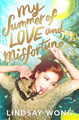 My Summer of Love and Misfortune - Lindsay Wong [KSIĄŻKA]