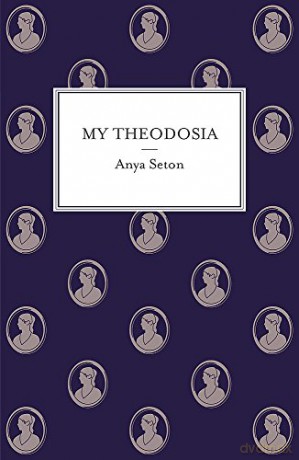 My Theodosia - Anya Seton [KSIĄŻKA]