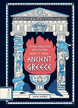 Myths, Monsters and Mayhem in Ancient Greece - James Davies [KSIĄŻKA]