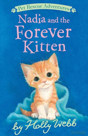 Nadia and the Forever Kitten (Pet Rescue Adventures) - Holly Webb [KSIĄŻKA]