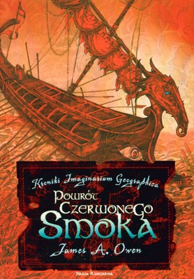 Kroniki Imaginarium Geographica Powrót Czerwonego Smoka - James A.Owen [KSIĄŻKA]