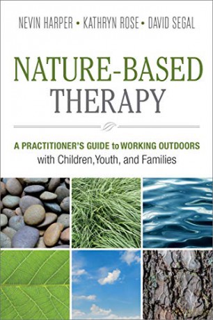 Nature-Based Therapy: A Practitioner's Guide to Working Outdoors with Children, Youth, and Families - Dr. Nevin J. Harper [KSIĄŻKA]
