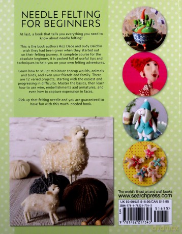 Needle Felting for Beginners: How to sculpt with wool - Roz Dace [KSIĄŻKA]