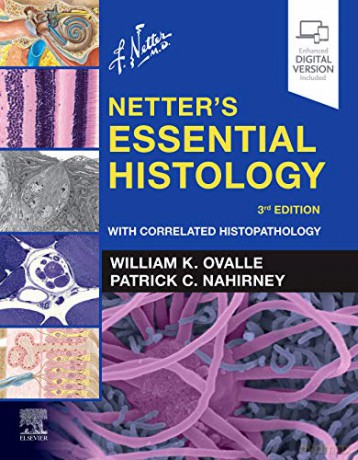 Netter's Essential Histology: With Correlated Histopathology (Netter Basic Science) - William K. Ovalle PhD [KSIĄŻKA]