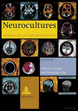 Neurocultures: Glimpses into an Expanding Universe - Francisco Ortega [KSIĄŻKA]