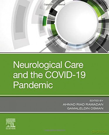 Neurological Care and the COVID-19 Pandemic - Ahmad Riad Ramadan MD [KSIĄŻKA]