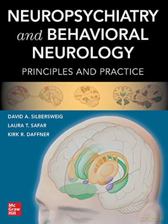 Neuropsychiatry and Behavioral Neurology: Principles and Practice - David Silbersweig [KSIĄŻKA]