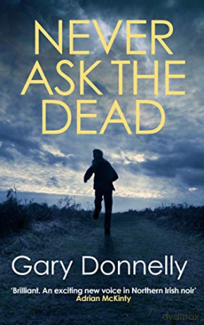 Never Ask the Dead (DI Owen Sheen): 3: The thunderous Belfast-set crime series - Gary Donnelly [KSIĄŻKA]