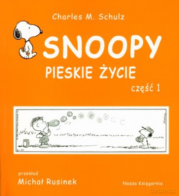 Snoopy Pieskie Życie Część 1 - Charles M.Schulz [KSIĄŻKA]
