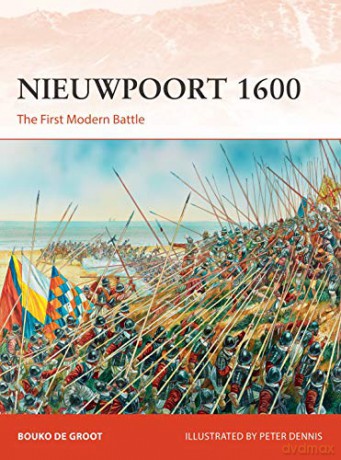 Nieuwpoort 1600: The First Modern Battle (Campaign) - Bouko de Groot [KSIĄŻKA]