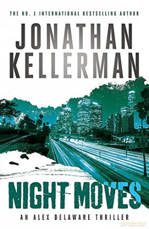 Night Moves (Alex Delaware series, Book 33) - Jonathan Kellerman [KSIĄŻKA]