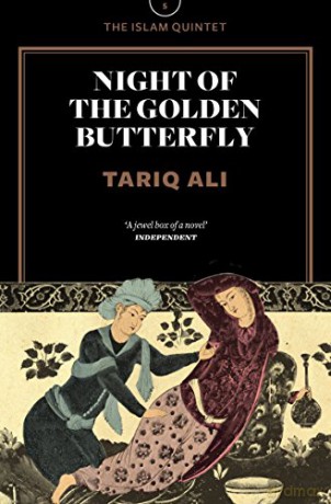 Night of the Golden Butterfly (Islam Quintet): A Novel (The Islam Quintet) - Tariq Ali [KSIĄŻKA]