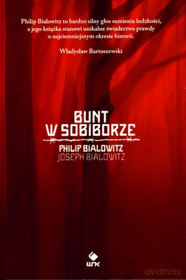 Bunt W Sobiborze (twarda) - Philip Bialowitz, Joseph Bialowitz [KSIĄŻKA]