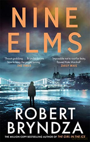Nine Elms: The thrilling first book in a brand-new, electrifying crime series (Kate Marshall) - Robert Bryndza [KSIĄŻKA]
