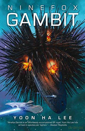 Ninefox Gambit: Volume 1 (The Machineries of Empire) - Yoon Ha Lee [KSIĄŻKA]