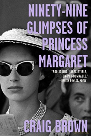 Ninety-Nine Glimpses of Princess Margaret - Craig Brown [KSIĄŻKA]