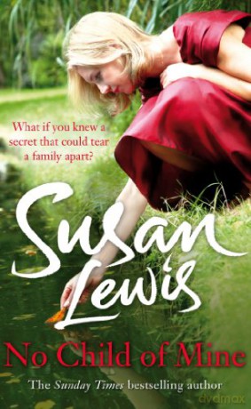 No Child of Mine (The No Child of Mine Trilogy, 1) - Susan Lewis [KSIĄŻKA]