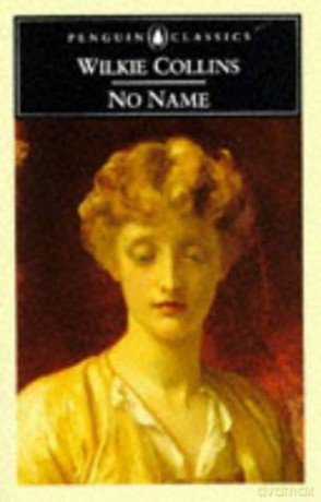 No Name (Penguin Classics) - Wilkie Collins [KSIĄŻKA]