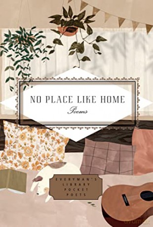 No Place Like Home: Poems (Everyman's Library POCKET POETS) [KSIĄŻKA]