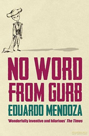 No Word from Gurb: Eduardo Mendoza - Eduardo Mendoza [KSIĄŻKA]