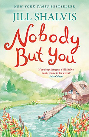 Nobody But You: A warm and funny romance (Cedar Ridge) - Jill Shalvis [KSIĄŻKA]
