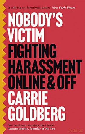Nobody's Victim: Fighting Psychos, Stalkers, Pervs and Trolls - Carrie Goldberg [KSIĄŻKA]