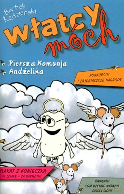 Włatcy Móch Pierwsza Komunja Andżelika Tom 3 - Bartek Kędzierski [KSIĄŻKA]